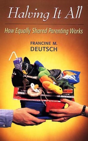 9780674368002: Halving It All: How Equally Shared Parenting Works