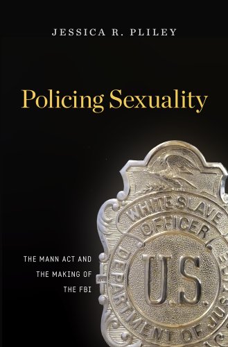 Stock image for Policing Sexuality: The Mann Act and the Making of the FBI for sale by Textbooks_Source