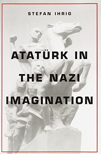 Beispielbild fr Atatrk in the Nazi Imagination zum Verkauf von Blackwell's