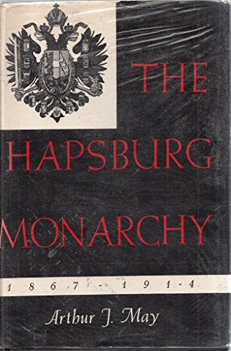 Stock image for The Hapsburg Monarchy, 1876-1914 for sale by HPB-Diamond