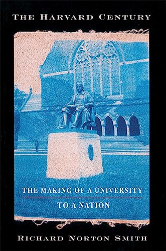 9780674372955: The Harvard Century: The Making of a University to a Nation