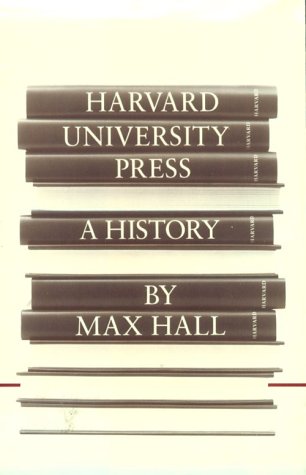 Imagen de archivo de HARVARD UNIVERSITY PRESS: A History a la venta por Blue Mountain Books & Manuscripts, Ltd.