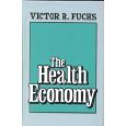 9780674383401: The Health Economy