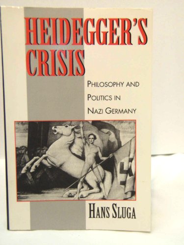 Beispielbild fr Heidegger's Crisis: Philosophy and Politics in Nazi Germany zum Verkauf von ThriftBooks-Atlanta