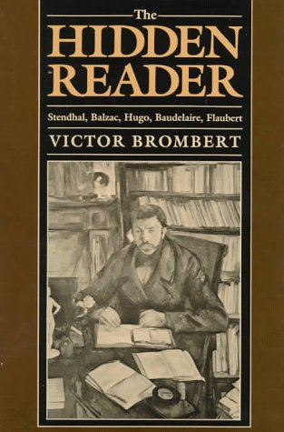 9780674390126: Hidden Reader: Stendhal, Balzac, Hugo, Baudelaire, Flaubert