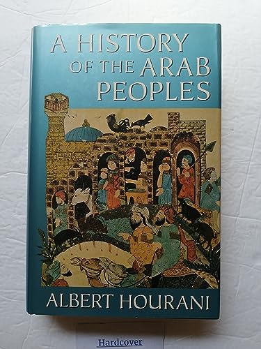 A HISTORY OF THE ARAB PEOPLES.