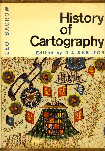 Imagen de archivo de History of Cartography: Revised and Enlarged by R. A. Skelton a la venta por HPB-Emerald