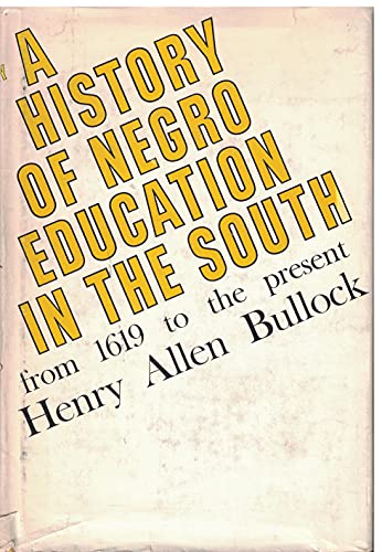 Beispielbild fr History of Negro Education in the South : From 1619 to the Present zum Verkauf von Better World Books