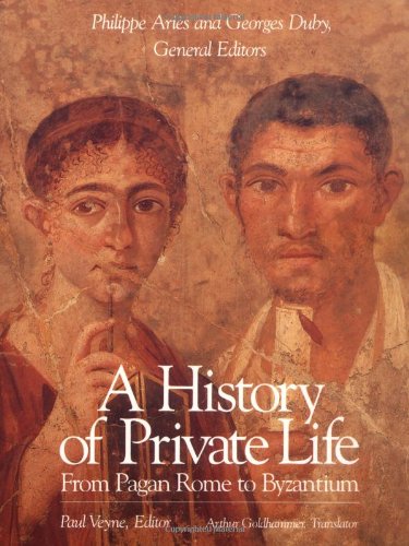 Imagen de archivo de A History of Private Life, Volume I: From Pagan Rome to Byzantium a la venta por Priceless Books