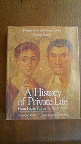 Beispielbild fr History of Private Life, Volume I: From Pagan Rome to Byzantium zum Verkauf von HPB-Diamond