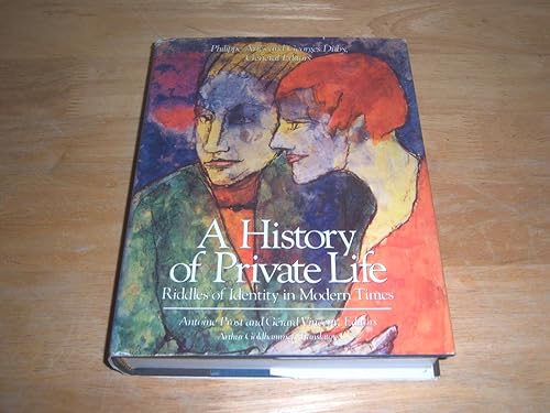 Beispielbild fr A History of Private Life Vol. V : Riddles of Identity in Modern Times zum Verkauf von Better World Books: West