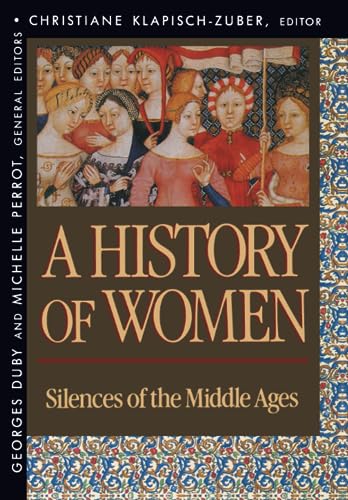 Imagen de archivo de A History of Women in the West: Silences of the Middle Ages a la venta por Magers and Quinn Booksellers