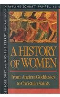 Beispielbild fr A History of Women : From Ancient Goddesses to Christian Saints zum Verkauf von Better World Books