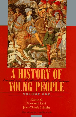 Imagen de archivo de A History of Young People in the West Vol. 1 : Ancient and Medieval Rites of Passage a la venta por Better World Books