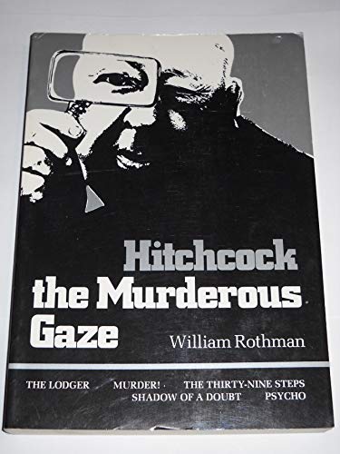 Hitchcock: The Murderous Gaze (Harvard Film Studies)