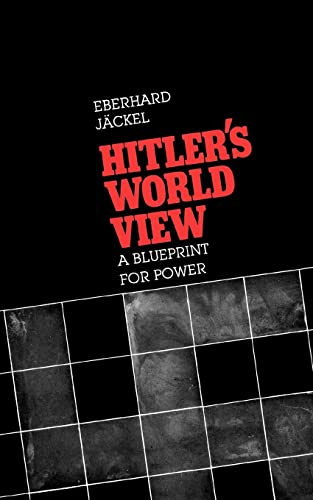 Hitler's World View: A Blueprint for Power (9780674404250) by Eberhard Jackel