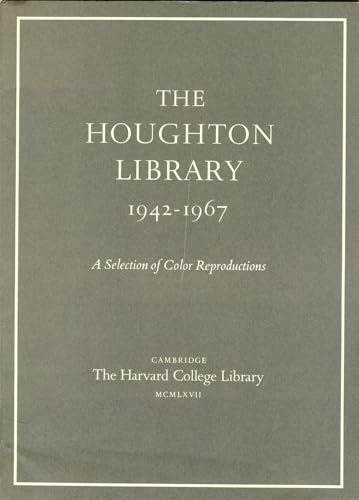 Stock image for The Houghton Library, 1942-1967: A Selection of Books and Manuscripts in Harvard Collections (Houghton Library Publications) for sale by Midtown Scholar Bookstore