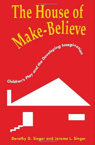 9780674408746: The House of Make-Believe: Children's Play and the Developing Imagination