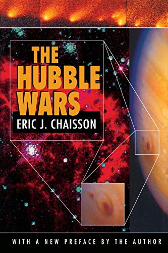 Imagen de archivo de The Hubble Wars: Astrophysics Meets Astropolitics in the Two-Billion-Dollar Struggle over the Hubble Space Telescope, With a New Preface a la venta por Wonder Book