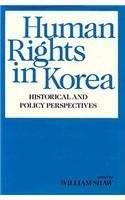 Stock image for Human Rights in Korea : Historical and Policy Perspectives for sale by Better World Books: West