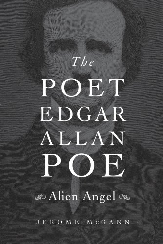 9780674416666: The Poet Edgar Allan Poe: Alien Angel
