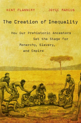 9780674416772: The Creation of Inequality: How Our Prehistoric Ancestors Set the Stage for Monarchy, Slavery, and Empire