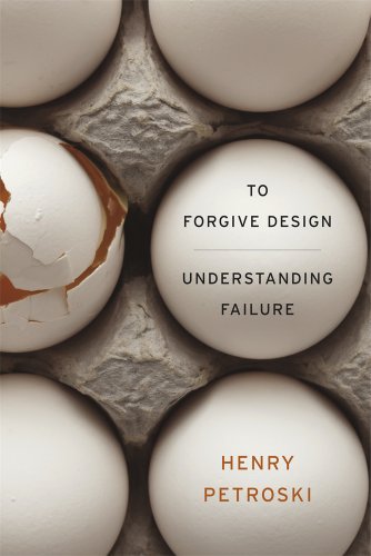 9780674416826: To Forgive Design: Understanding Failure