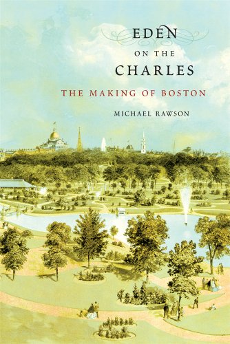 9780674416833: Eden on the Charles: The Making of Boston