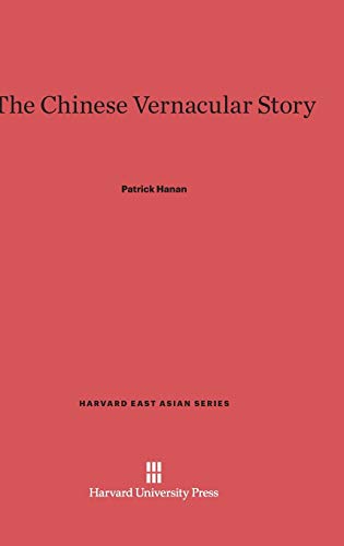 9780674418448: The Chinese Vernacular Story (Harvard East Asian Series, 94)