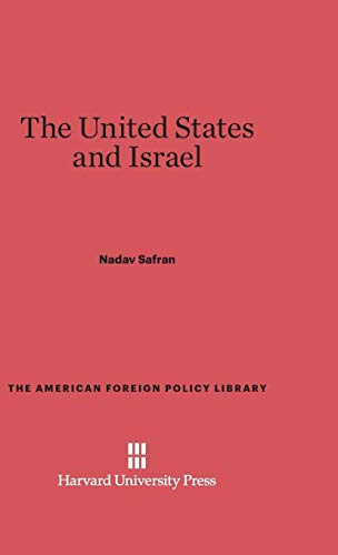 9780674422520: The United States and Israel: 7 (American Foreign Policy Library)