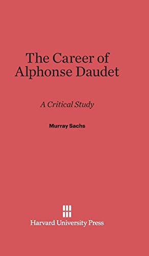 Stock image for The Career of Alphonse Daudet: A Critical Study for sale by ThriftBooks-Atlanta