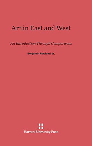 9780674422827: Art in East and West: An Introduction through Comparisons