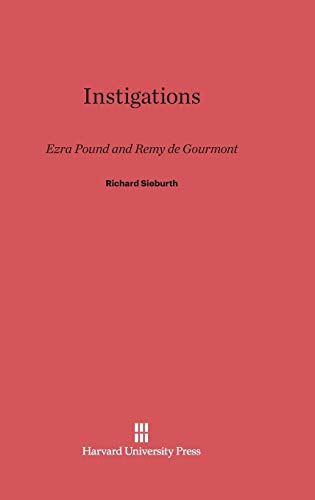 9780674424364: Instigations: Ezra Pound and Remy de Gourmont