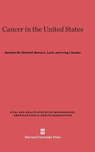 9780674424579: Cancer in the United States: 14 (Vital and Health Statistics Monographs, American Public Heal)