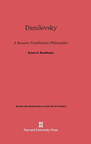 Stock image for Danilevsky A Russian Totalitarian Philosopher 53 Russian Research Center Studies for sale by PBShop.store US