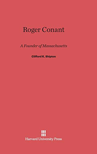 Stock image for Roger Conant A Founder of Massachusetts for sale by PBShop.store US