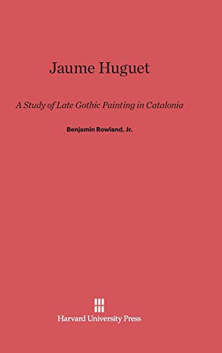 Imagen de archivo de Jaume Huguet: A Study of Late Gothic Painting in Catalonia a la venta por Crossroad Books