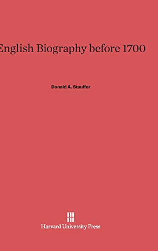 Beispielbild fr English Biography Before 1700 [Hardcover] Stauffer, Donald A. zum Verkauf von A Squared Books (Don Dewhirst)