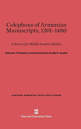 Beispielbild fr Colophons of Armenian Manuscripts, 1301-1480 : A Source for Middle Eastern History zum Verkauf von Buchpark