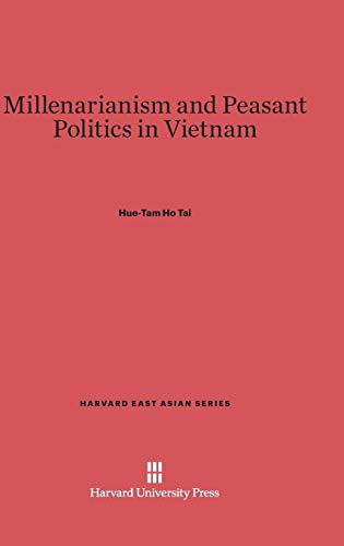 9780674433694: Millenarianism and Peasant Politics in Vietnam: 99 (Harvard East Asian Series)
