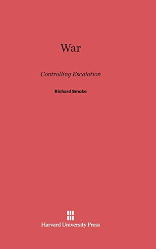9780674434554: War: Controlling Escalation