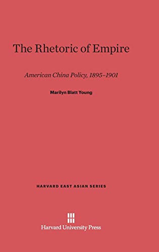 Beispielbild fr The Rhetoric of Empire : American China Policy, 1895-1901 zum Verkauf von Buchpark