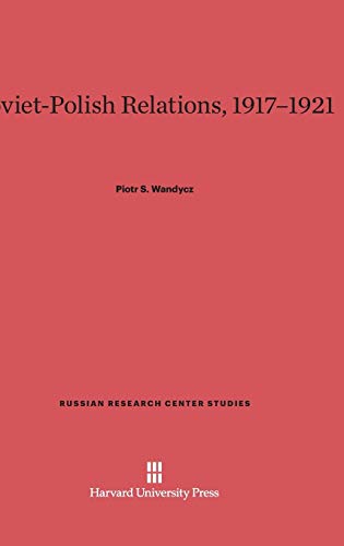 Stock image for Soviet-Polish Relations, 1917-1921 (Russian Research Center Studies) for sale by Revaluation Books