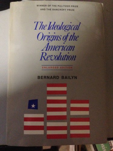 9780674443020: The Ideological Origins of the American Revolution