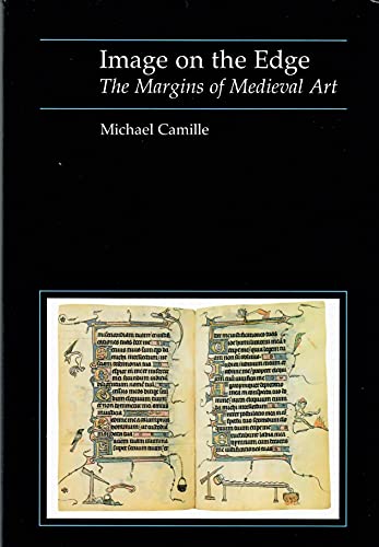 9780674443617: Image on the Edge: The Margins of Medieval Art