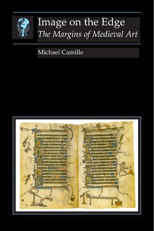 9780674443624: Image on the Edge: The Margins of Medieval Art