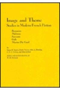 Imagen de archivo de Image and Theme: Studies in Modern French Fiction: Bernanos, Malraux, Sarraute, Gide, Martin Du Gard a la venta por HPB-Red