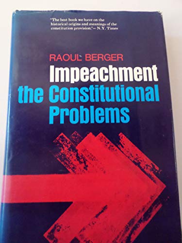 Stock image for Impeachment: The Constitutional Problems, Enlarged Edition for sale by ThriftBooks-Atlanta
