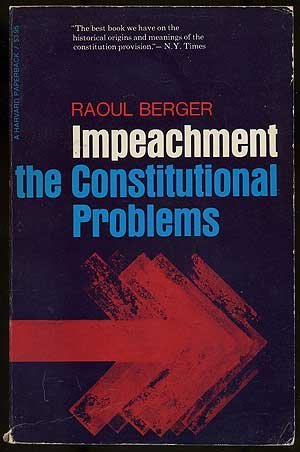 Stock image for Impeachment: The Constitutional Problems, First Edition for sale by ThriftBooks-Atlanta