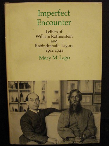 Imperfect Encounter: Letters of William Rothenstein and Rabindranath Tagore: Letters, 1911-41